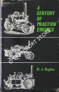 Book cover of A Century of Traction Engines  by HUGHES, W.J. 